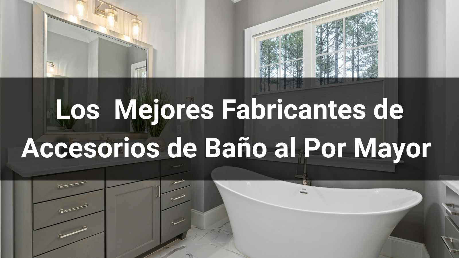 Los 8 Mejores Fabricantes de Accesorios de Baño al Por Mayor 2026